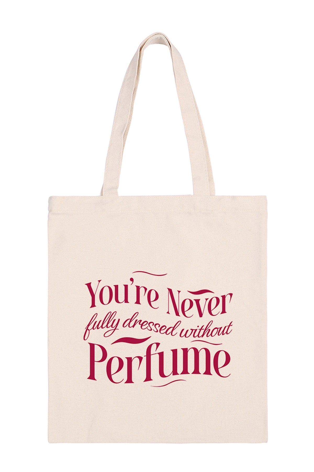 You're Never Fully Dress without Perfume Minimalist Tote Bag